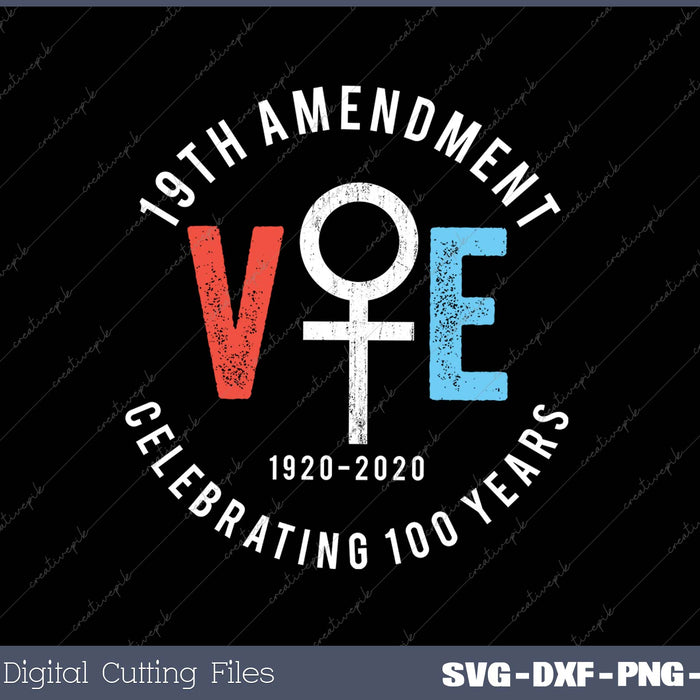 
Womens 19th Amendment Centennial Logo - Votes Women Suffrage Design SVG PNG Cutting Printable Files
