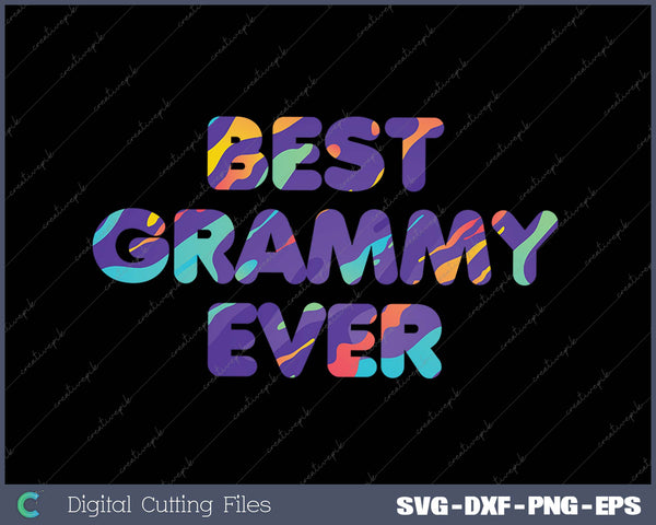 Womens Best Grammy Ever Mother's Day Gift SVG PNG Cutting Printable Files