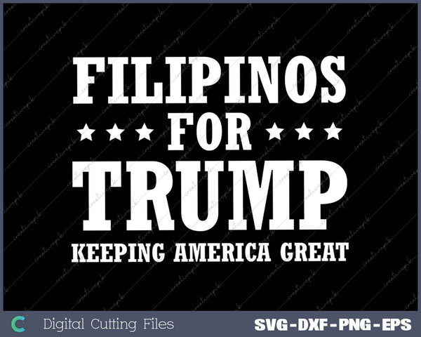 Womens Filipinos For Trump Conservative Gift Trump 2025 SVG PNG Cutting Printable Files