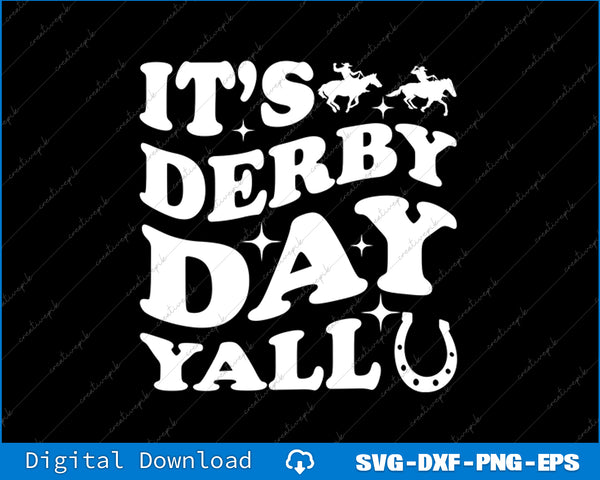 Womens Funny It's Derby Day Yall KY Derby Horse Racing SVG PNG Cutting File