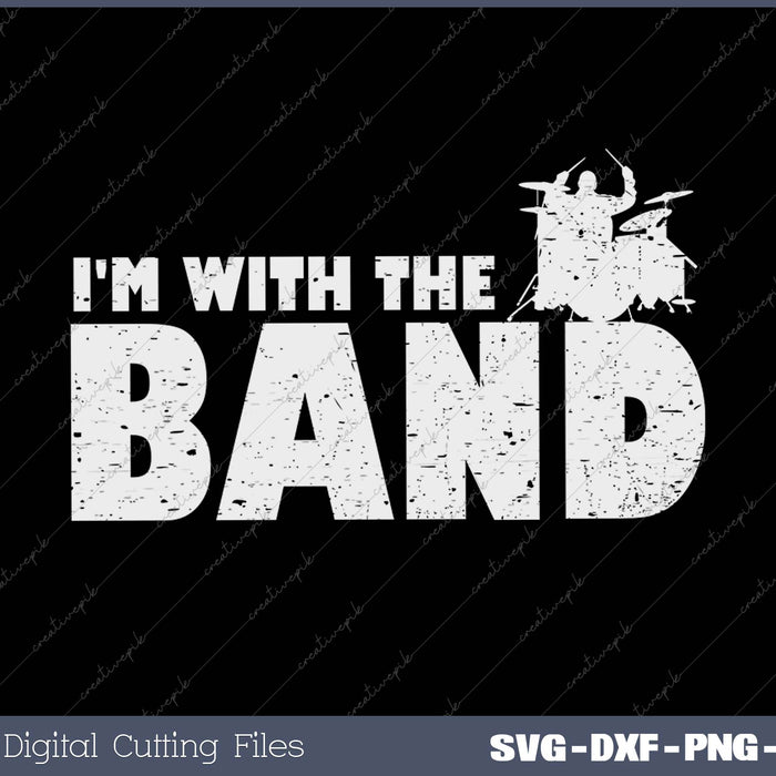 Womens Funny Marching Band Quote Gift for Parents I'm with the Band SVG PNG Cutting Printable Files