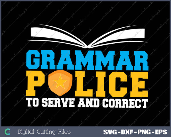 Womens Grammar Police to serve and correct English Teacher SVG PNG Cutting Printable Files