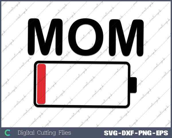 Womens Mom Battery Low Funny Sarcastic Graphic Tired Parenting Mother SVG PNG Cutting Printable Files