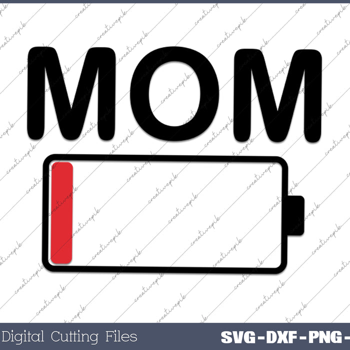 Womens Mom Battery Low Funny Sarcastic Graphic Tired Parenting Mother SVG PNG Cutting Printable Files