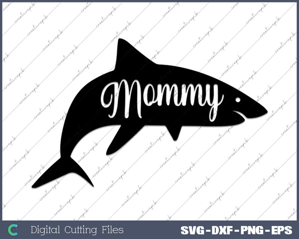 Womens Mommy Shark SVG PNG Cutting Printable Files