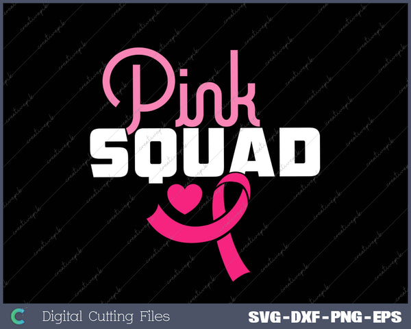 Womens Pink Squad Breast Cancer Awareness Motivational Support SVG PNG Cutting Printable Files