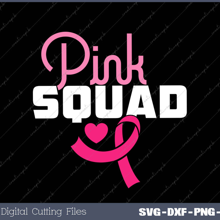 Womens Pink Squad Breast Cancer Awareness Motivational Support SVG PNG Cutting Printable Files