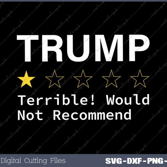 Womens Trump Terrible Would Not Recommend SVG PNG Cutting Printable Files