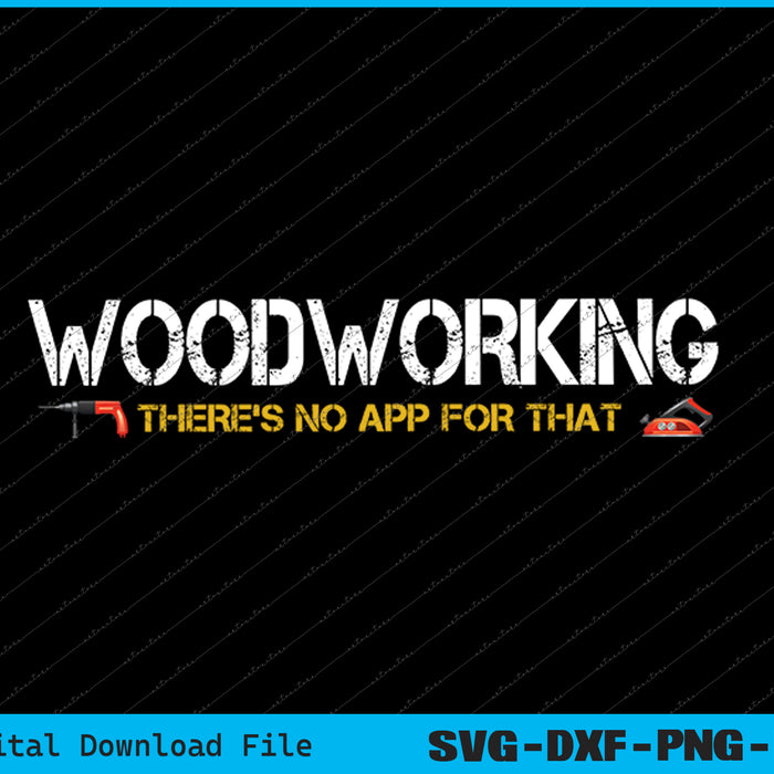 Woodworker Mens Grandpa Father's Day Gift Apparel SVG PNG Files