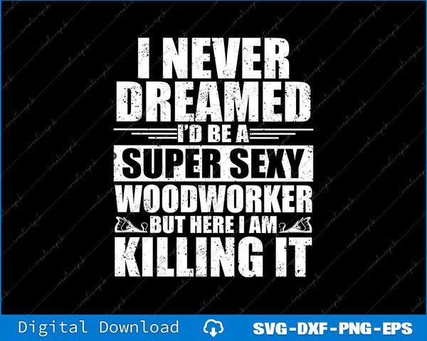 Woodworking Gift Woodworker Accessories & Stuff SVG PNG Cutting Files