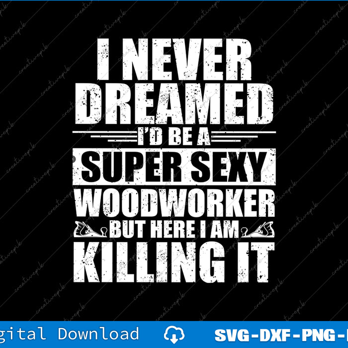 Woodworking Gift Woodworker Accessories & Stuff SVG PNG Cutting Files