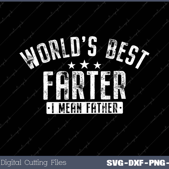 World's Best Farter I Mean Father Father's Day Retro Dad SVG Cut files