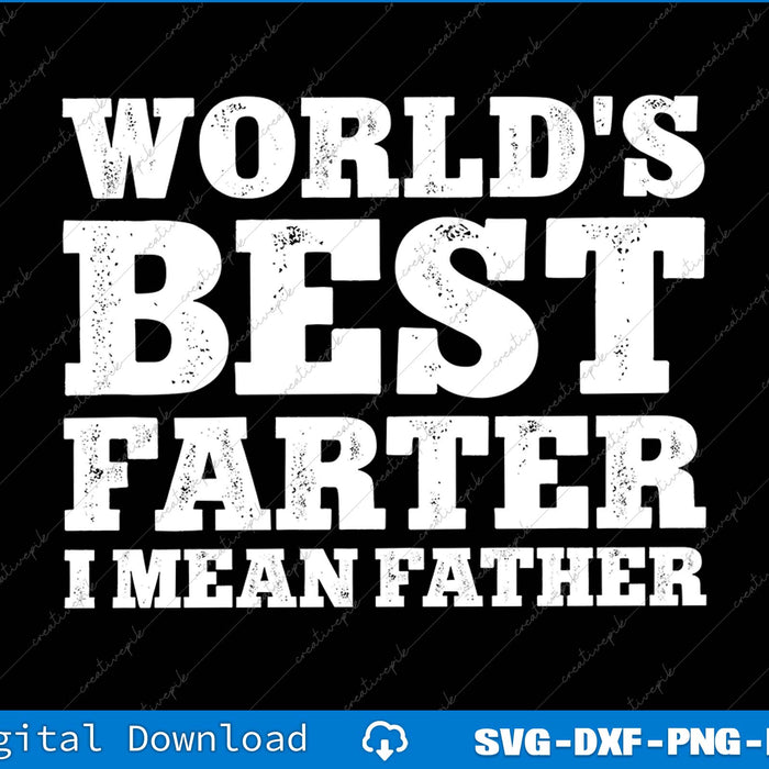 World's Best Farter I Mean Father Retro Father's Day SVG PNG Cutting Files
