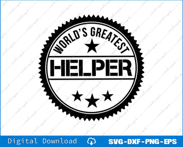 World's Greatest Helper for Helpers SVG PNG Cutting Printable File