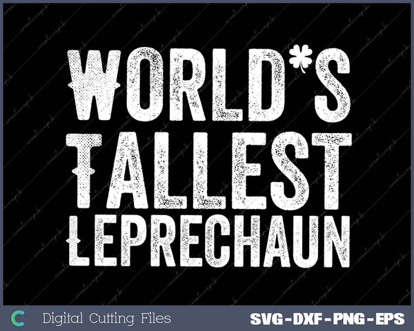 World's Tallest Leprechaun SVG PNG Cutting Printable Files