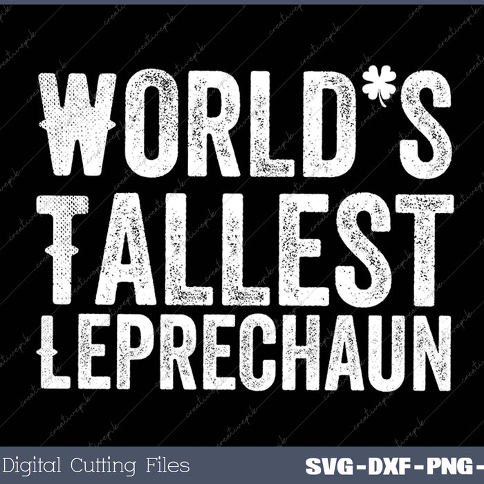 World's Tallest Leprechaun SVG PNG Cutting Printable Files