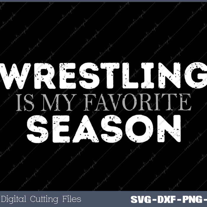 Wrestling Is My Favorite Season