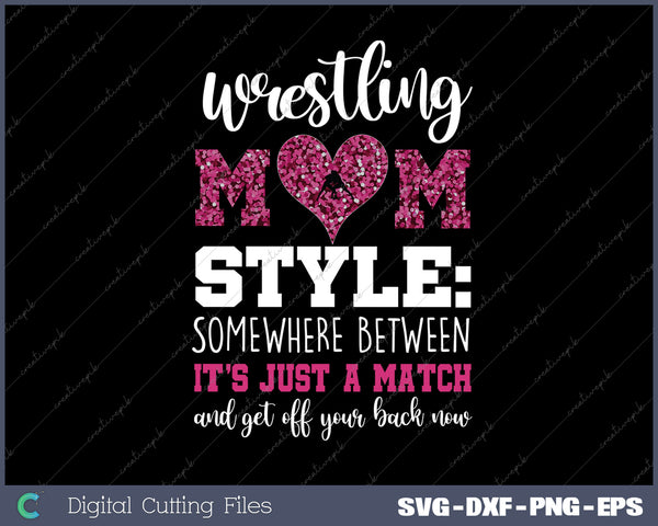 Wrestling Mom Design SVG PNG Cutting Printable Files