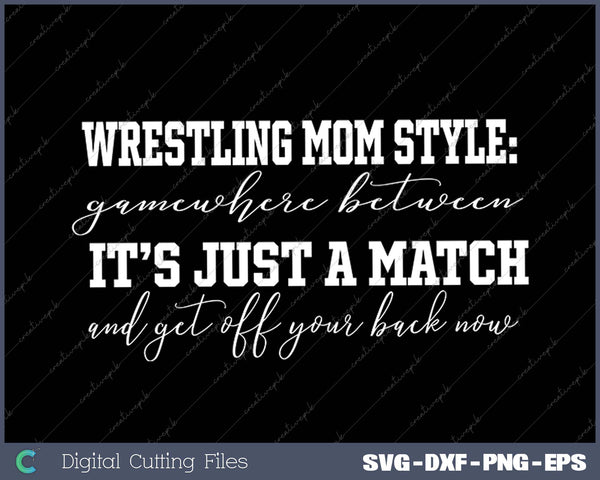 Wrestling Mom Design For Wrestling Mom SVG PNG Cutting Printable Files