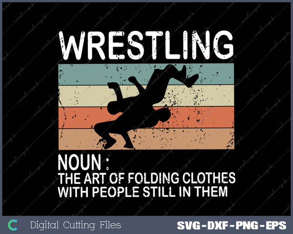 Wrestling Noun Wrestler Definition Folding Clothes Wrestle SVG PNG Printable Files