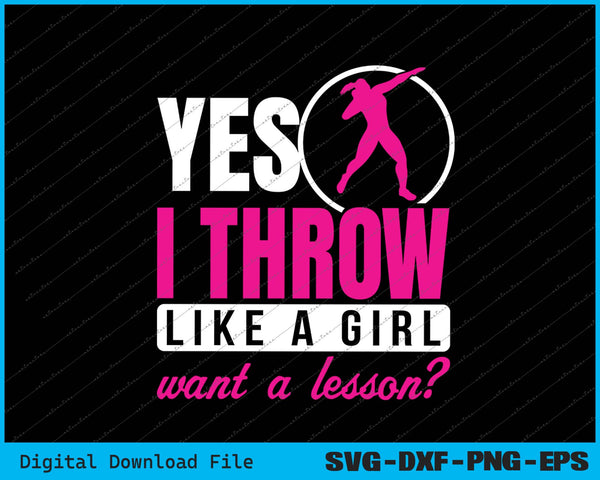 Yes I Throw Lika A Girl Shot Putter Track And Field Shot Put SVG File