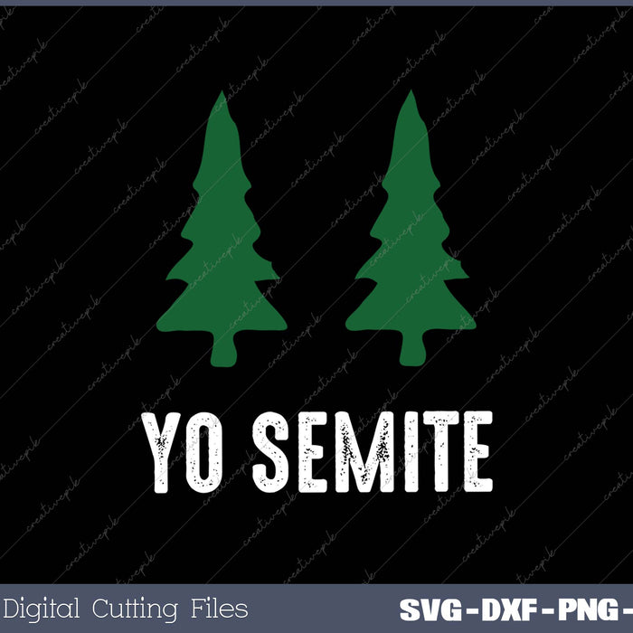 Yo Semite Trump End Gaffe Yosemite SVG PNG Cutting Printable Files