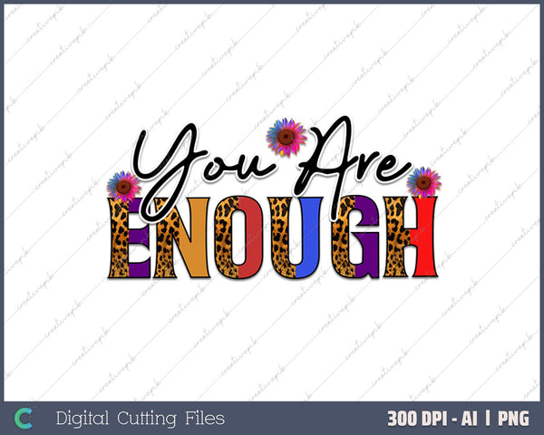 You Are Enough Mental Health Awareness 