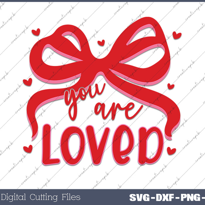 You Are Loved  Christian Coquette Valentines Day SVG PNG Cutting Printable Files