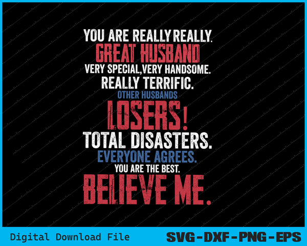 You Are Really Really Great Husband SVG PNG Cutting Printable Files