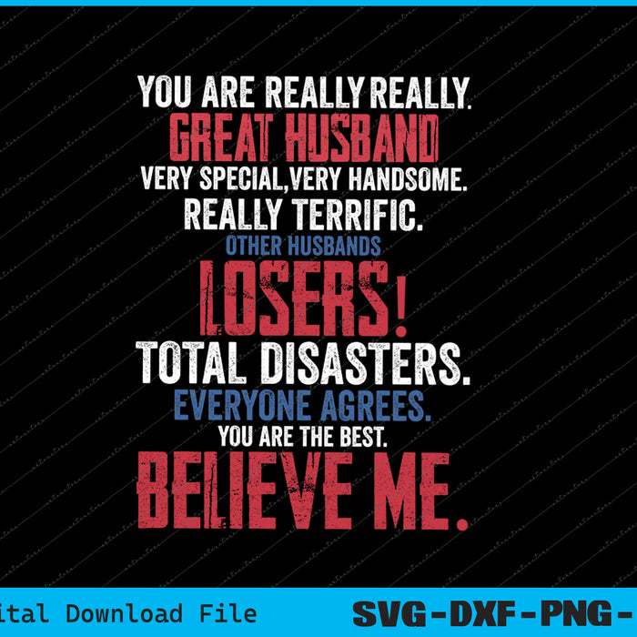 You Are Really Really Great Husband SVG PNG Cutting Printable Files