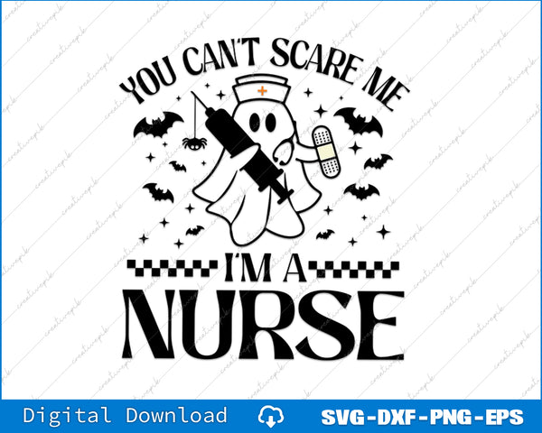 You Can’t Scare Me I’m a Nurse Nurse Halloween Svg Png Cutting File