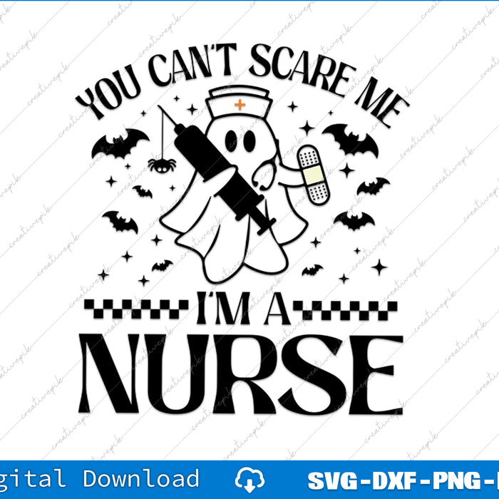 You Can’t Scare Me I’m a Nurse Nurse Halloween Svg Png Cutting File