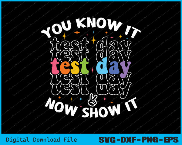 You Know It Motivational Test Day Testing Day Teacher Student Test Day SVG PNG Files