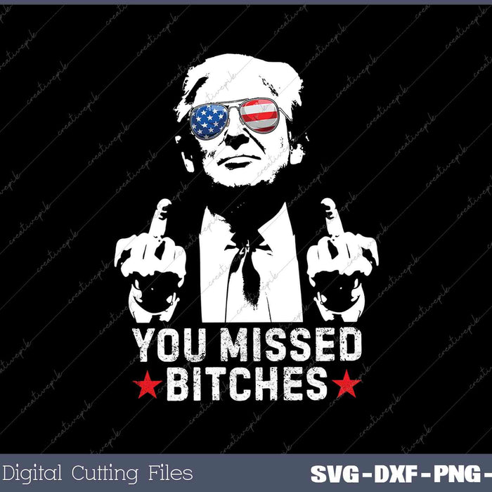 You Missed Trump 2024 SVG PNG Cutting Printable Files