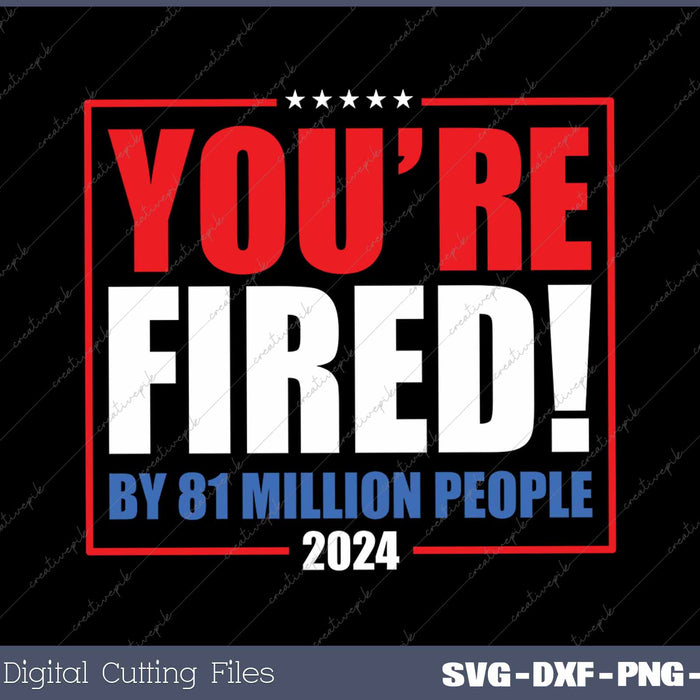 You’re Fired By 81 Million People Presidential Debate 2024