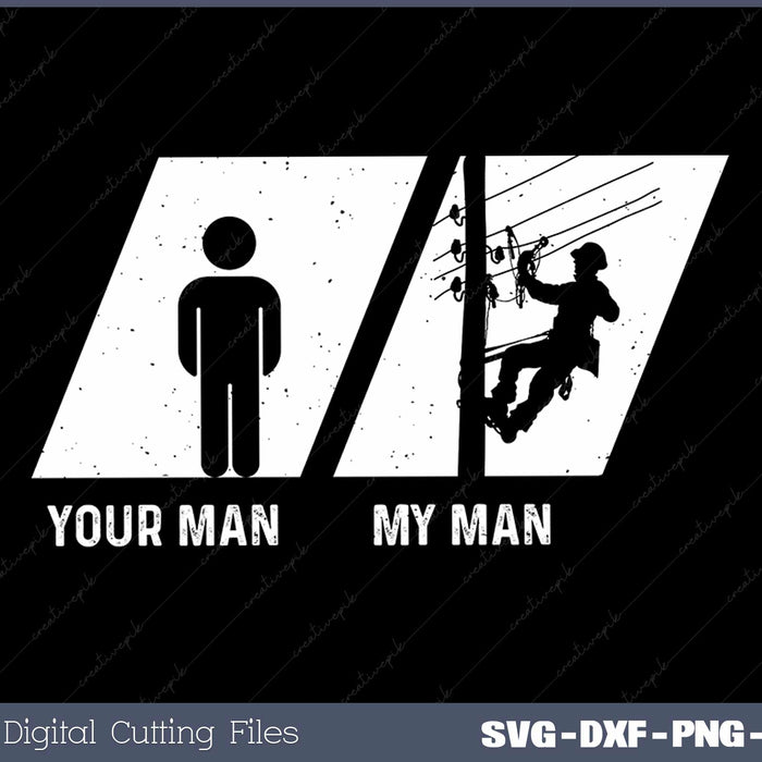 Your Man My Man Funny Lineman Girlfriend  SVG DXF PNG Cutting File