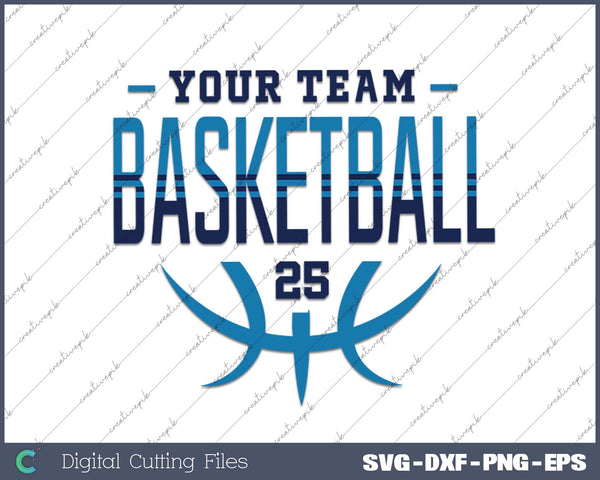 Your Team Basketball,Basketball Mom 25 SVG PNG Cutting Printable Files