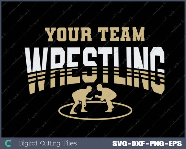 Your Team Wrestiling Mom SVG PNG Cutting Printable Files