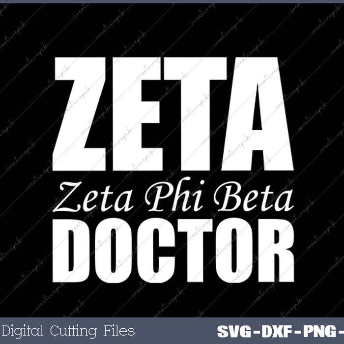 Zeta Phi Beta Doctor SVG PNG Cutting Printable Files