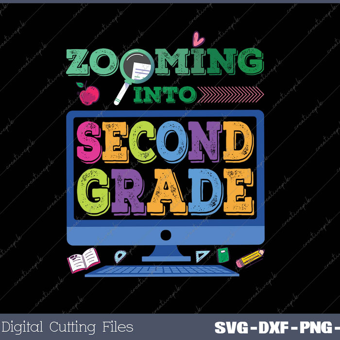 Zooming Into 2nd Second Grade Virtual Back to School Gift SVG PNG Cutting Printable Files