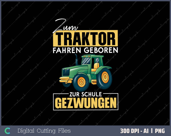 Zum Traktor Fahren Geboren Zur Schule Gezwungen