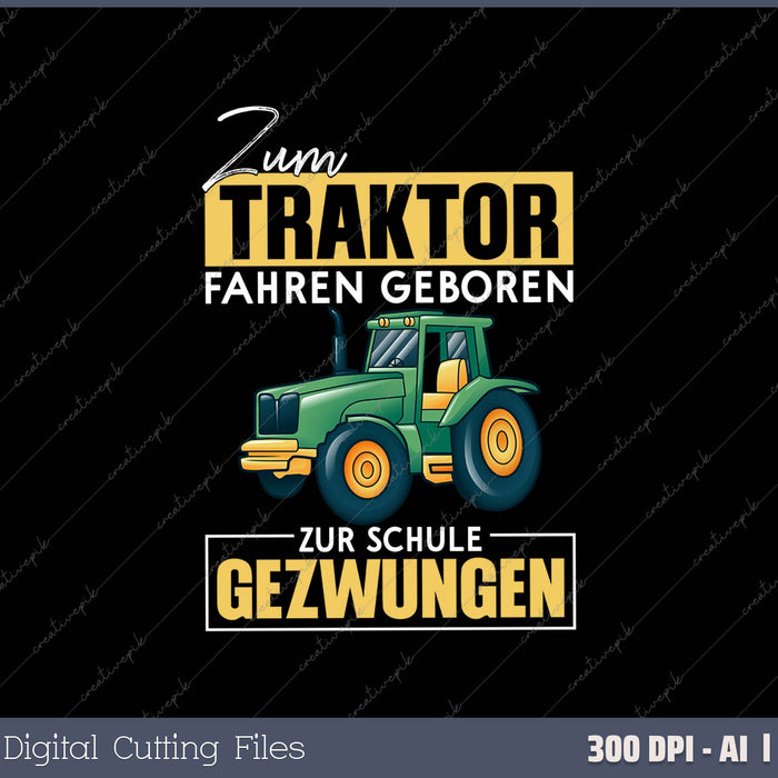 Zum Traktor Fahren Geboren Zur Schule Gezwungen