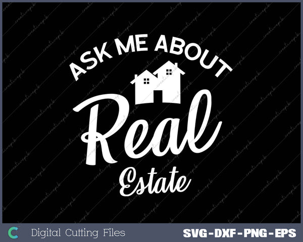 Ask Me About Real Estate