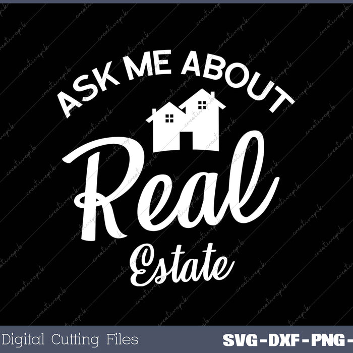 Ask Me About Real Estate