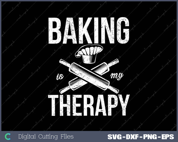 Baking Is My Therapy SVG PNG Cutting Printable Files