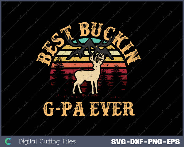 Best Buckin G-pa Ever SVG PNG Cutting Printable Files