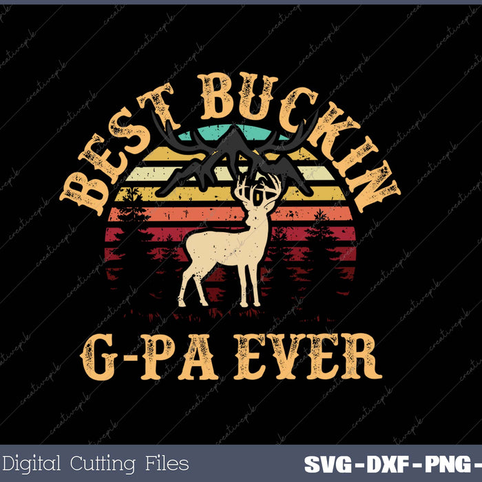 Best Buckin G-pa Ever SVG PNG Cutting Printable Files