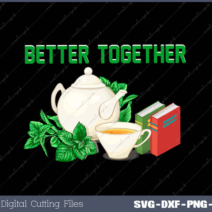 Better Toge Ther SVG PNG Cutting Printable Files