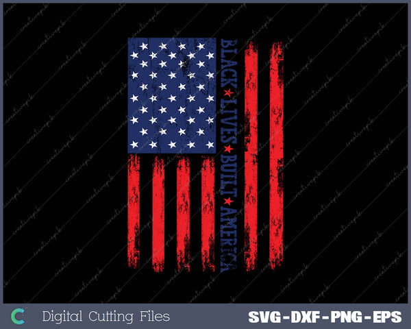 Black Lives Built America SVG PNG Cutting Printable Files