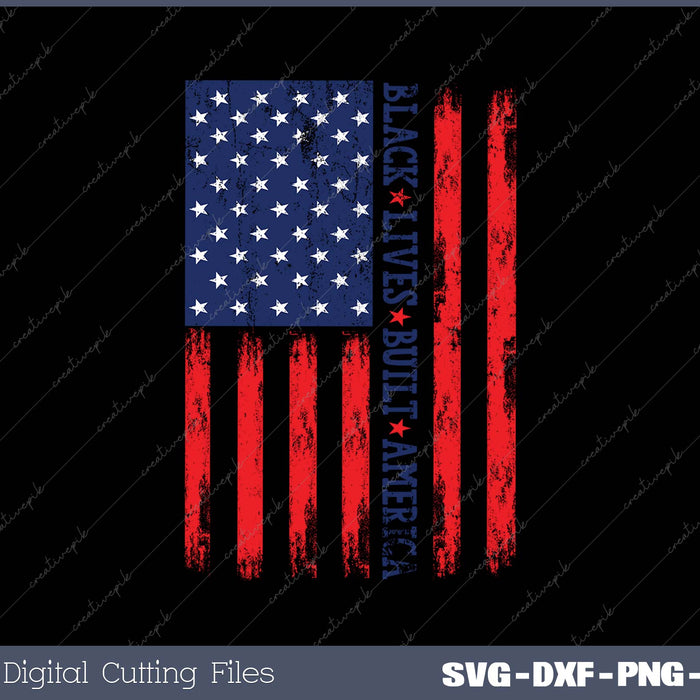 Black Lives Built America SVG PNG Cutting Printable Files